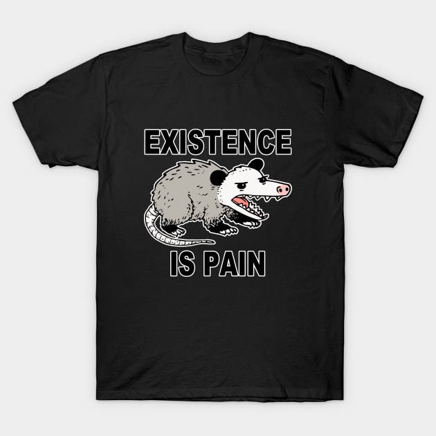 Existence is Pain T-Shirt by RockettGraph1cs